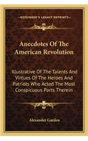 Anecdotes Of The American Revolution