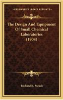 Design And Equipment Of Small Chemical Laboratories (1908)