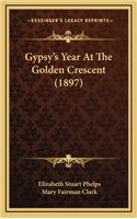 Gypsy's Year at the Golden Crescent (1897)