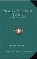 Challenge To Chess Players: A Chess Manual(English)