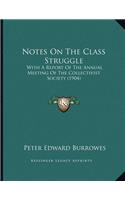 Notes On The Class Struggle
