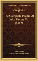 Complete Poems Of John Donne V1 (1872)