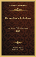 New Baptist Praise Book