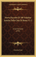 Nuova Raccolta Di 100 Vedutine Antiche Della Citta Di Roma V1-2