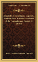 Anecdotes Germaniques, Depuis La Acentsacentsa A-Acentsa Acentsan de la Foundation de Rome 648 (1769)
