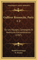 Gulliver Ressuscite, Parts 1-2