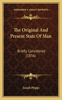 Original And Present State Of Man