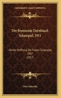 Brennende Dornbusch Schauspiel, 1911