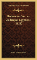Recherches Sur Les Zodiaques Egyptiens (1821)