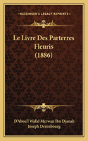 Livre Des Parterres Fleuris (1886)