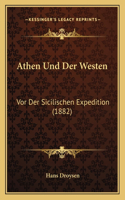 Athen Und Der Westen: VOR Der Sicilischen Expedition (1882)