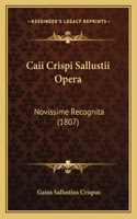 Caii Crispi Sallustii Opera: Novissime Recognita (1807)