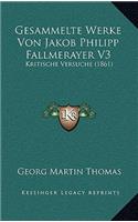 Gesammelte Werke Von Jakob Philipp Fallmerayer V3