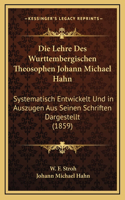 Die Lehre Des Wurttembergischen Theosophen Johann Michael Hahn