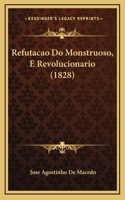 Refutacao Do Monstruoso, E Revolucionario (1828)
