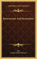 Rosicrucians And Incarnation