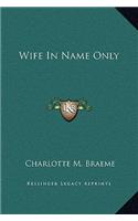 Wife in Name Only