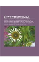 Bitwy W Historii Azji: Bitwy W Historii Afganistanu, Bitwy W Historii Armenii, Bitwy W Historii Bangladeszu