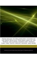 From Magma to Magnificent: A Guide to the Most Beautiful Volcano Lakes of the World, Including Crater Lake, Heaven Lake, Lake Taupo, Mount Katmai, and More(English)