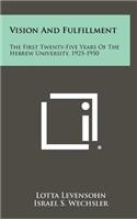 Vision and Fulfillment: The First Twenty-Five Years of the Hebrew University, 1925-1950