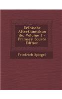 Eranische Alterthumskunde, Volume 1: (German)