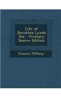 Life of Dorothea Lynde Dix