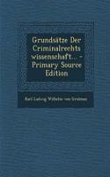 Grundsatze Der Criminalrechtswissenschaft...