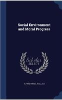 Social Environment and Moral Progress