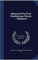 Manual Of The First Presbyterian Church ... Baltimore