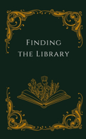 Finding the Library