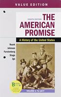 Loose-Leaf Version for the American Promise, Value Edition, Volume 1 & Launchpad for the American Promise, Combined Volume (1-Term Access)