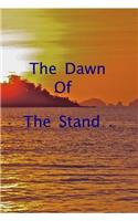 The Dawn of The Stand