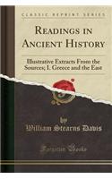 Readings in Ancient History: Illustrative Extracts from the Sources; I. Greece and the East (Classic Reprint)(English)