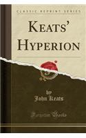 Keats' Hyperion (Classic Reprint)