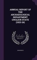 Annual Report of the Archaeological Department Gwalior State (1923-24)