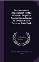 Environmental Assessment for the Giannini Property Acquisition Adjacent to Lewis & Clark Caverns State Park