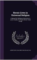 Heroic Lives in Universal Religion