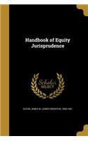 Handbook of Equity Jurisprudence