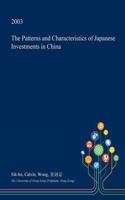 The Patterns and Characteristics of Japanese Investments in China