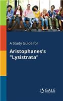 A Study Guide for Aristophanes's "Lysistrata"