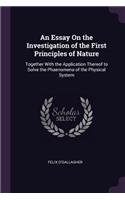 An Essay On the Investigation of the First Principles of Nature
