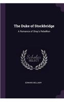 The Duke of Stockbridge