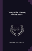 The Ayrshire Directory Volume 1851-52