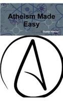 Atheism Made Easy