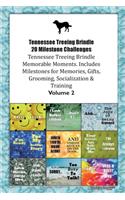 Tennessee Treeing Brindle 20 Milestone Challenges Tennessee Treeing Brindle Memorable Moments.Includes Milestones for Memories, Gifts, Grooming, Socialization & Training Volume 2
