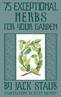 75 Exceptional Herbs for Your Garden