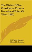 The Divine Office Considered from a Devotional Point of View (1885)