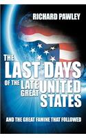 The Last Days of the Late Great United States