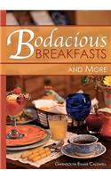 Bodacious Breakfasts and More