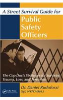 A Street Survival Guide for Public Safety Officers